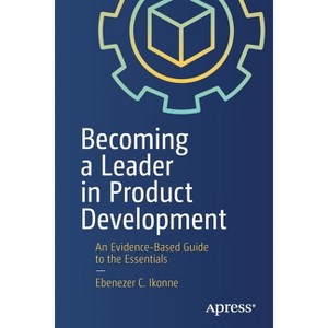 Becoming a Leader in Product Development - by  Ebenezer C Ikonne (Paperback) - 1 of 1