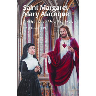 Saint Margaret Mary (Ess) - (And the Sacred Heart of Jesus) by  Emily Marsh (Paperback)