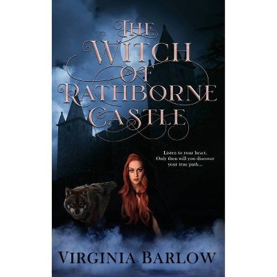 The Witch of Rathborne Castle - by  Virginia Barlow (Paperback)