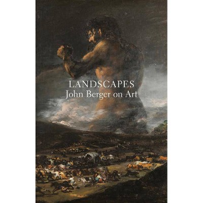 Landscapes - by  John Berger (Paperback)