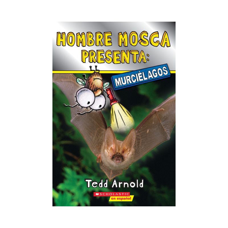 Hombre Mosca Presenta: Murciélagos (Fly Guy Presents: Bats) - by  Tedd Arnold (Paperback), 1 of 2