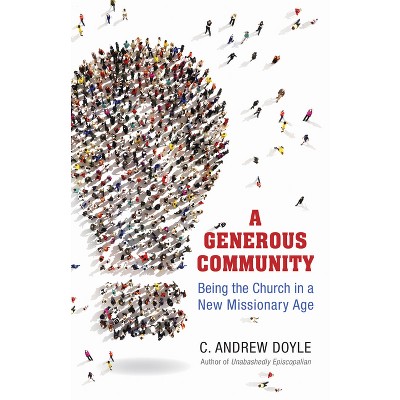 A Generous Community - by  C Andrew Doyle (Paperback)