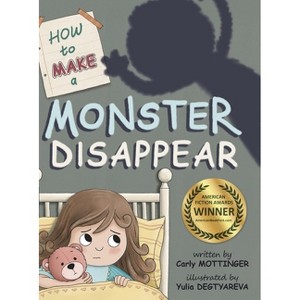 How to Make a Monster Disappear - by  Carly Mottinger (Hardcover) - 1 of 1