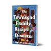 The Townsend Family Recipe for Disaster - by Shauna Robinson - 3 of 3