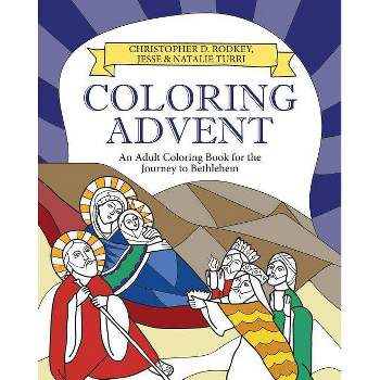 Coloring Advent - by  Christopher D Rodkey (Paperback)