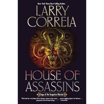 House of Assassins, 2 - (Saga of the Forgotten Warrior) by  Larry Correia (Paperback)