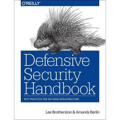 Defensive Security Handbook - by  Lee Brotherston & Amanda Berlin (Paperback)