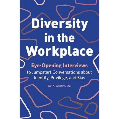 Diversity in the Workplace - by  Bärí a Williams (Paperback)