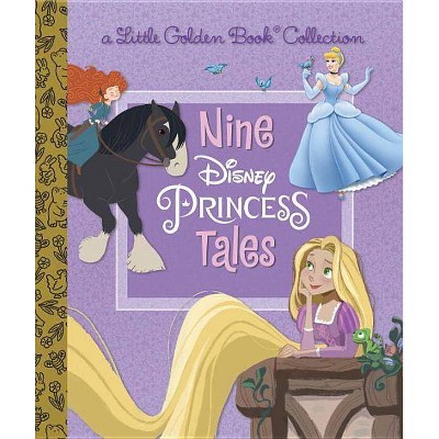 Nine Disney Princess Tales (Disney Princess) - (Little Golden Book Favorites) by  Random House Disney (Hardcover)