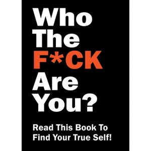 Who the F*ck Are You? - by  Editors of Chartwell Books (Paperback) - 1 of 1