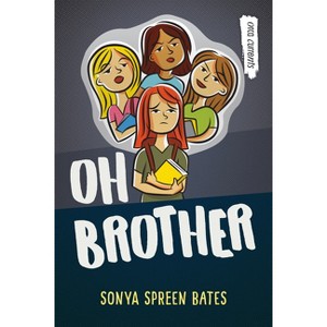 Oh Brother - (Orca Currents) 2nd Edition by  Sonya Spreen Bates (Paperback) - 1 of 1