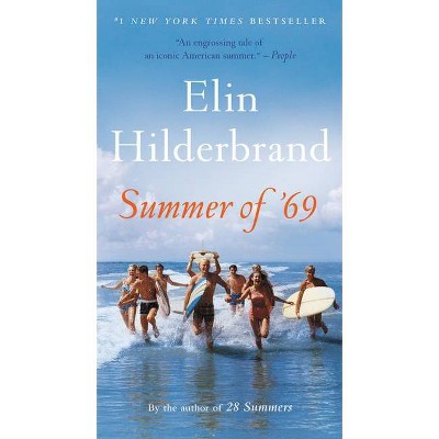 Summer of '69 - by  Elin Hilderbrand (Paperback)