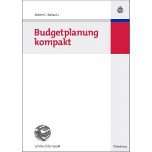 Budgetplanung kompakt - by  Robert C Rickards (Paperback) - 1 of 1