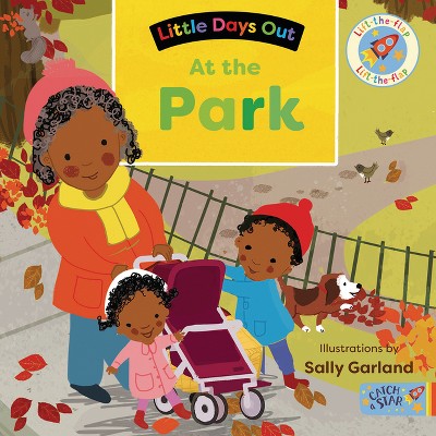 At the Park - by  Sally Anne Garland (Board Book)