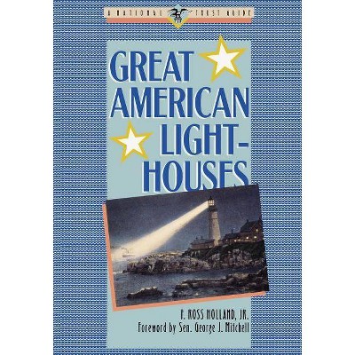 Great American Lighthouses - (Great American Places) by  F Ross Holland (Paperback)