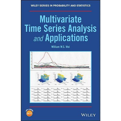 Multivariate Time Series Analysis and Applications - (Wiley Probability and Statistics) by  William W S Wei (Hardcover)