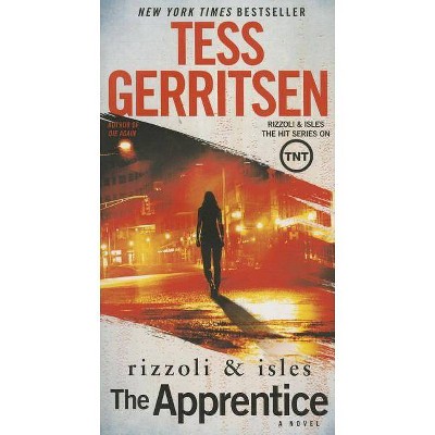 The Apprentice - (Rizzoli & Isles) by  Tess Gerritsen (Paperback)