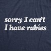 Mens Funny T Shirts Sorry I Cant Have Rabies Sarcastic Graphic Novelty Tee For Men - Crazy Dog Men's T Shirt - 2 of 4