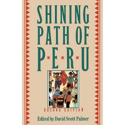 The Shining Path of Peru - 2nd Edition by  Na Na (Paperback)