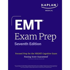 EMT Exam Prep, Seventh Edition: Focused Prep Book and Study Guide for the Nremt Cognitive Exam - (Kaplan Test Prep) 7th Edition by  Kaplan Medical - 1 of 1