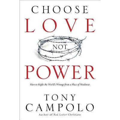  Choose Love Not Power - (Paperback) 