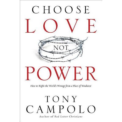  Choose Love Not Power - (Paperback) 