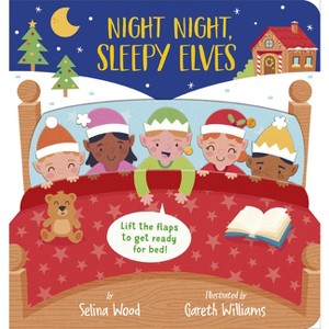 Night Night, Sleepy Elves - by  Selina Wood (Board Book) - 1 of 1