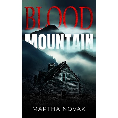 Blood Mountain - by Martha Novak