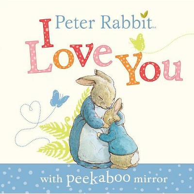 Peter Rabbit, I Love You - by  Beatrix Potter (Board Book)