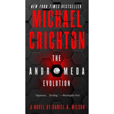 The Andromeda Evolution - by Michael Crichton & Daniel H Wilson (Paperback)