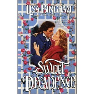 Sweet Decadence - by  Lisa Bingham (Paperback) - 1 of 1