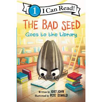 The Bad Seed Goes to the Library - (I Can Read Level 1) by Jory John