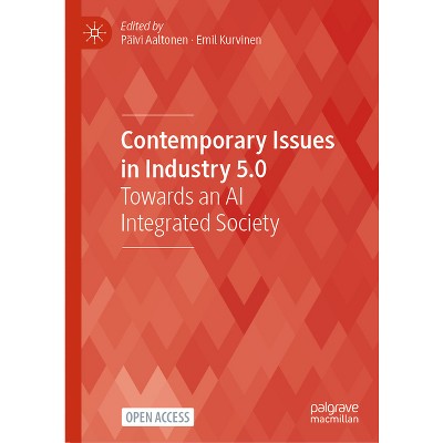 Contemporary Issues in Industry 5.0 - (Technology, Work and Globalization) by  Päivi Aaltonen & Emil Kurvinen (Hardcover)