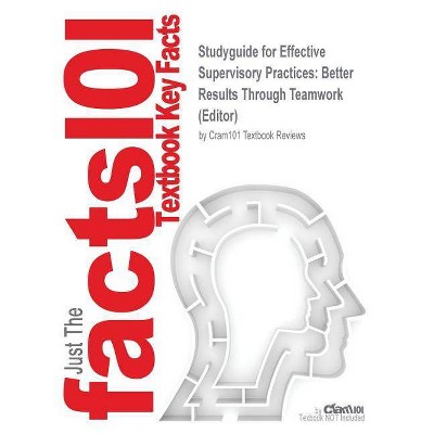 Studyguide for Effective Supervisory Practices - by  Cram101 Textbook Reviews (Paperback)