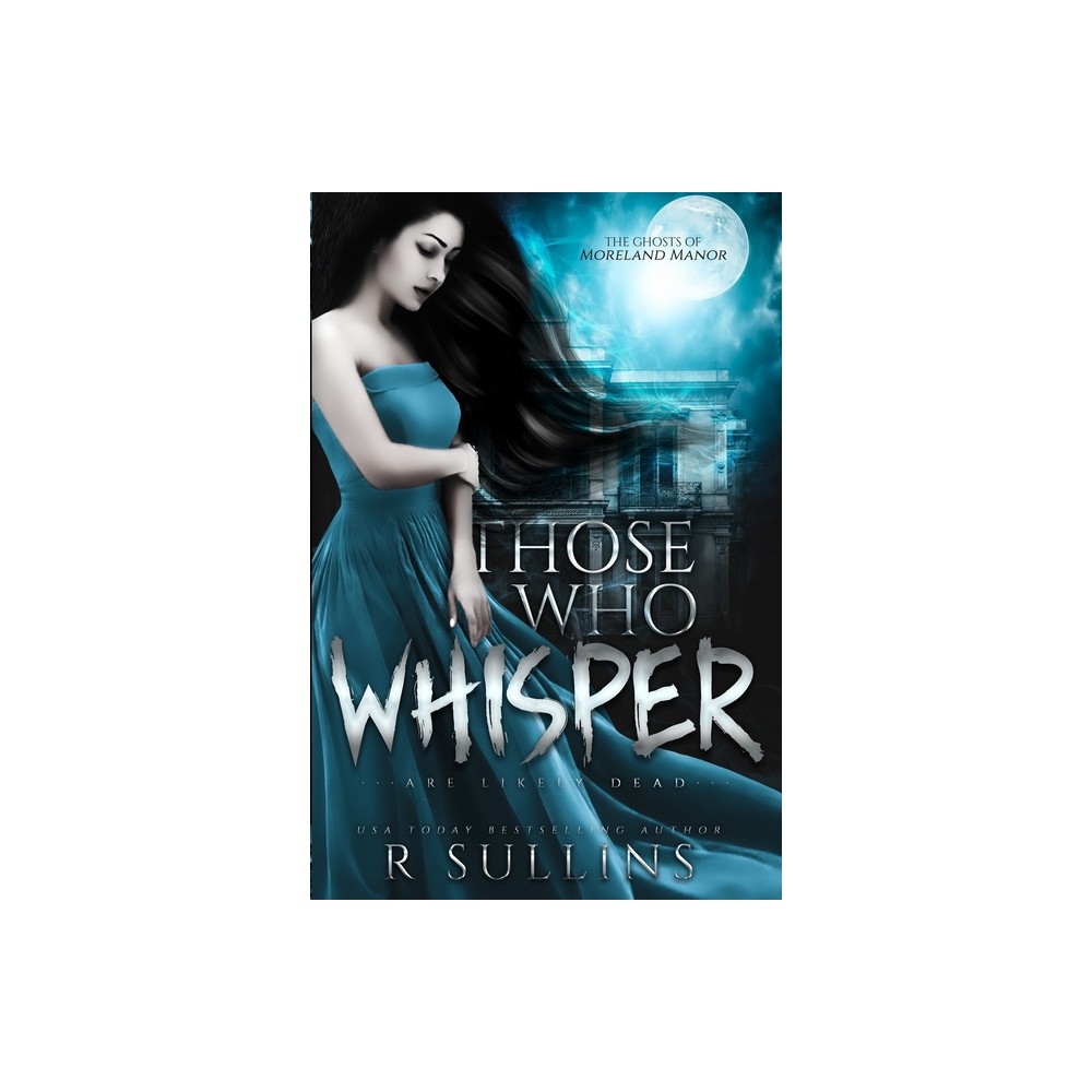 Those Who Whisper - by R Sullins (Paperback)