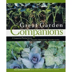 Great Garden Companions - by  Sally Jean Cunningham (Paperback)