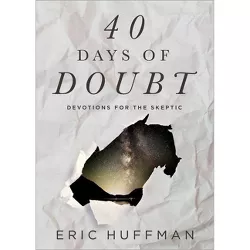 40 Days of Doubt - by  Eric Huffman (Paperback)