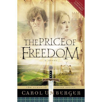 The Price of Freedom - (Scottish Crown) by  Carol Umberger (Paperback)