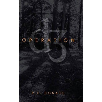 Operation D3 - by  P F Donato (Hardcover)