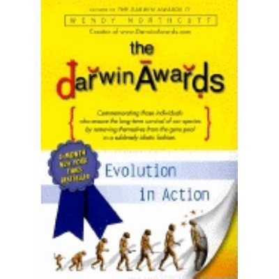 The Darwin Awards - by  Wendy Northcutt (Paperback)