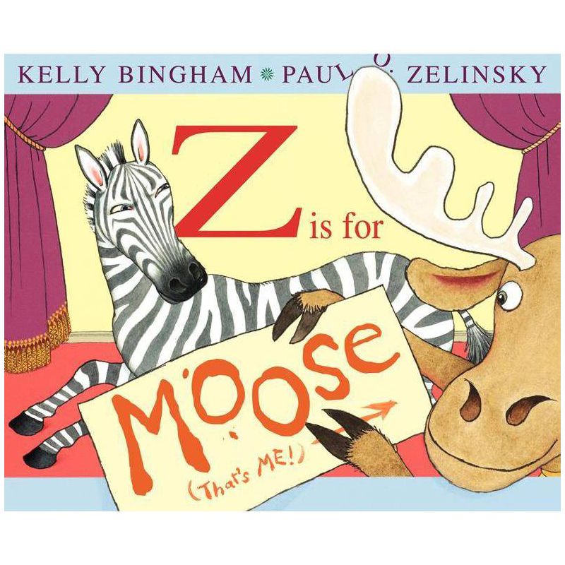 Z Is for Moose - by  Kelly Bingham (Hardcover), 1 of 2