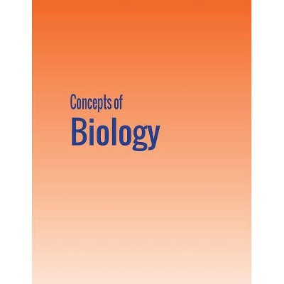 Concepts of Biology - by  Samantha Fowler & Roush Rebecca & James Wise (Paperback)