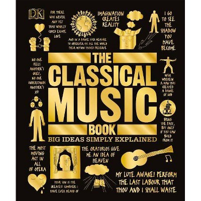 The Classical Music Book - (Big Ideas) by  DK (Hardcover)