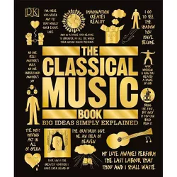 The Classical Music Book - (Big Ideas) by DK