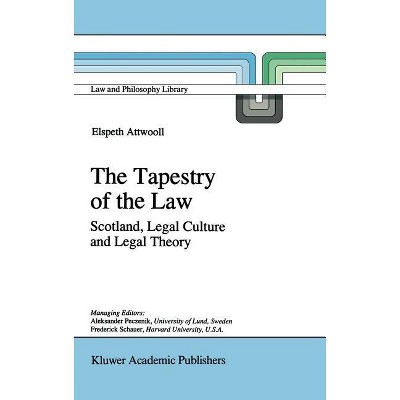 The Tapestry of the Law - (Law and Philosophy Library) by  E Attwooll (Hardcover)