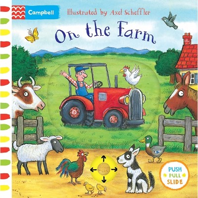 On the Farm - (Campbell Axel Scheffler) by Campbell Books (Board Book)