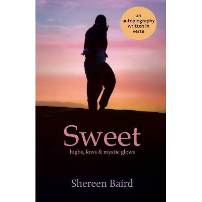 Sweet - by  Shereen Baird (Paperback)