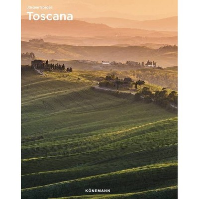 Toscana - (Spectacular Places Flexi) by  Jürgen Sorges (Paperback)