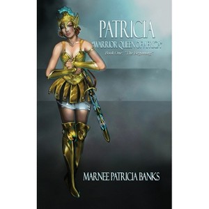 Patricia "Warrior Queen of Africa" - by  Marnee Patricia Banks (Paperback) - 1 of 1