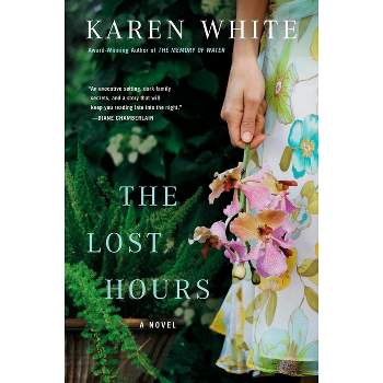 The Lost Hours - by  Karen White (Paperback)